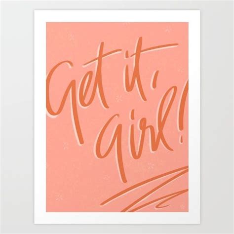 Get It Girl 13 Society6 Art Prints Wall Art High Quality Girl