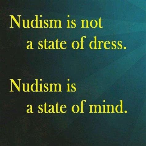 Nudism Quotes Naturist Quotes Body Freedom Freedom Life Nude Quote