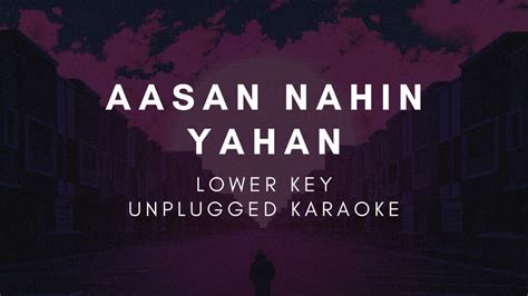 Aasan Nahi Yahan Lower Key Free Unplugged Karaoke Lyrics Aashiqui 2