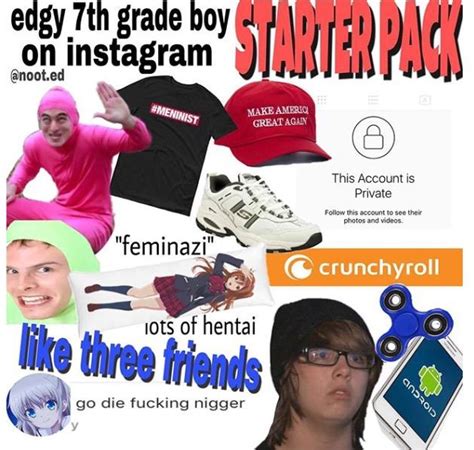 Edgy 7th Grader Starter Pack Starter Packs Know Your Meme