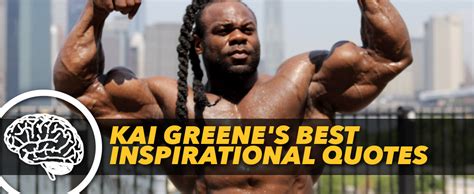 Kai Greenes Best Inspirational Quotes Generation Iron Official