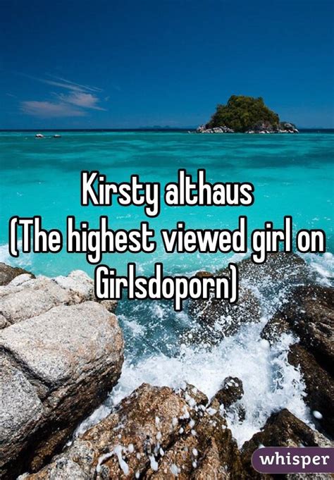 Kirsty Althaus The Highest Viewed Girl On Girlsdoporn