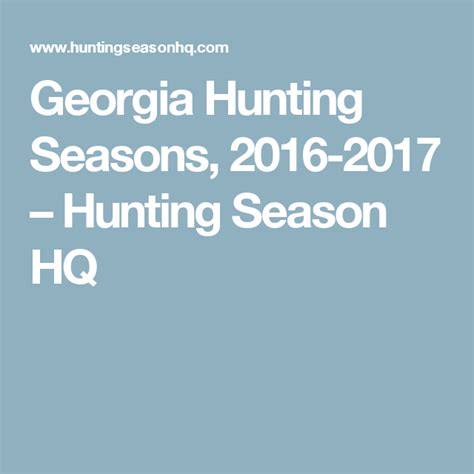 Georgia Hunting Seasons 2016 2017 Hunting Season Hq Hunting Season