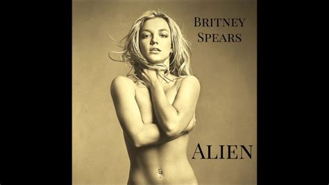 Britney Spears Alien Cajjmere Wrays Inhabited Club Mix Youtube