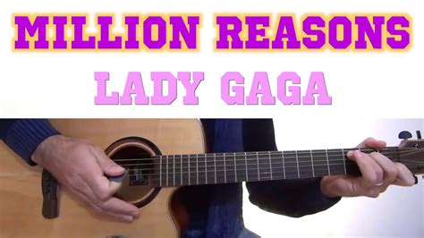 Перевод песни million reasons — рейтинг: Million Reasons - Lady Gaga - Guitar - YouTube