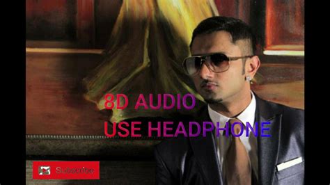 8d Audio Brown Rang Yo Yo Honey Singh Indias No1 Video 2012 Youtube