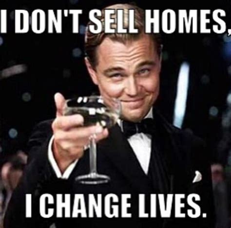 Yes Yes I Do Real Estate Humor Funny Real Estate Memes Real