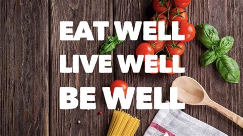 Eat Well Live Well Be Well Motivational Quotes Healthy Healthy