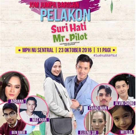 The events that led to warda family thrown on his own stupidity that is so obsessed with muslim love. deyna83: Meet & Greet Bersama Pelakon Suri Hati Mr. Pilot