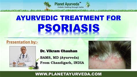 Ayurvedic Treatment For Psoriasis By Dr Vikram Chauhan Md Ayurveda