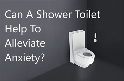 Can A Shower Toilet Help With Anxiety