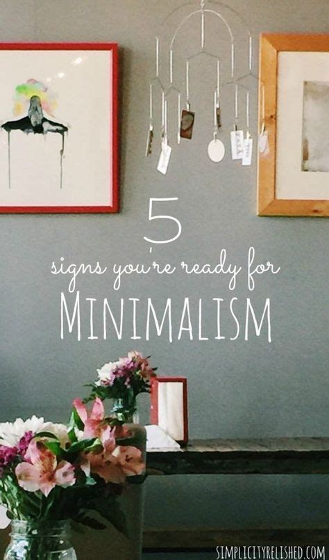 Is Minimalism Right For You Here Are 5 Signs Youre Ready To Live