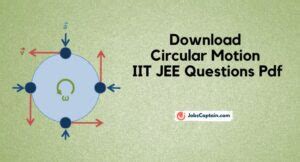 A classical paradigm in nonlinear dynamics is the circular motion of a mass under the force of gravity (fig. Circular Motion IIT JEE Questions PDF Download - JobsCaptain