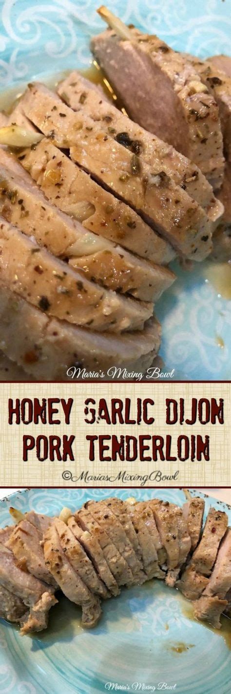 Honey Garlic Dijon Pork Tenderloin Is Possibly One Of The Most Amazing