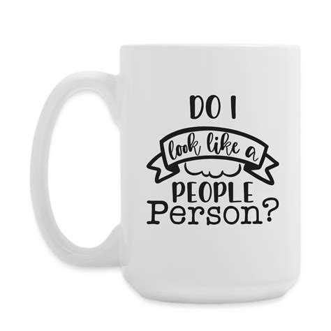 Do I Look Like A People Person Coffee Mug Funny The Crafty Shambles