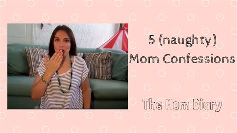 Naughty Mom Confessions The Mom Diary Youtube
