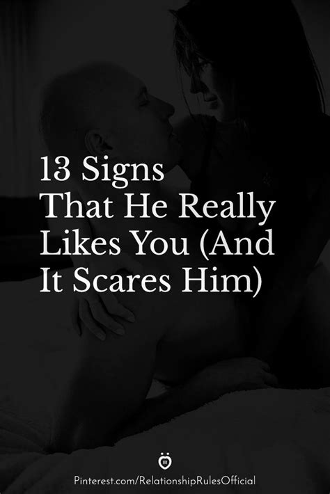 13 Signs That He Really Likes You And It Scares Him Thinking Of You Quotes For Him Scared