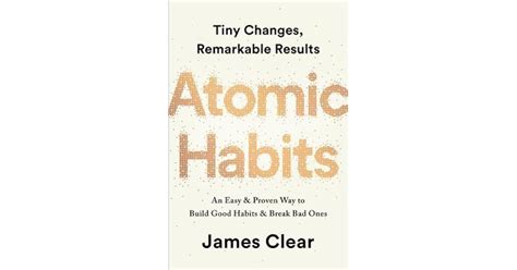 Atomic Habits An Easy And Proven Way To Build Good Habits And Break Bad