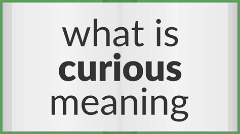 curious meaning of curious youtube