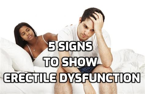 Signs To Show Erectile Dysfunction