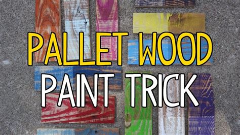 Diy Pallet Wood Paint Trick Wood Pallets Wood Pallet Art Pallet