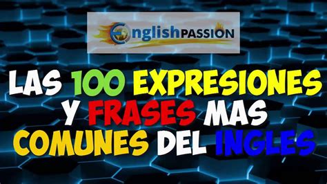 Las 100 Frases Mas Usadas En Ingles