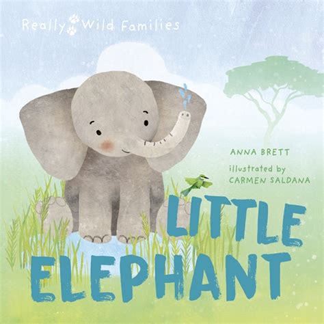 Little Elephant By Anna Brett Quarto At A Glance The Quarto Group