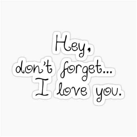 Hey Dont Forgeti Love You Sticker For Sale By Rodmendonca Redbubble