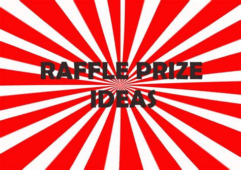 Raffle Prize Ideas And Inspiration Raffle Tickets 4u