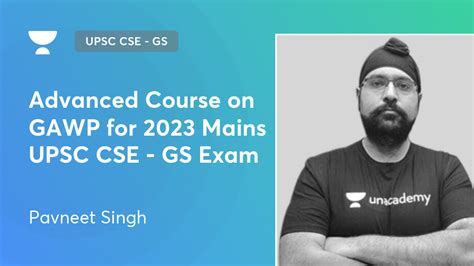UPSC CSE GS Advanced Course On GAWP For 2023 Mains UPSC CSE GS