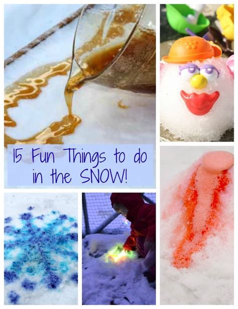 15 Fun Things To Do In The Snow Snow Activities Fun Things To Do