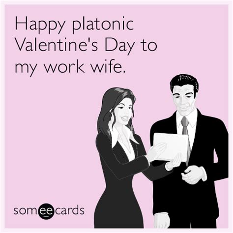 Happy Platonic Valentines Day To My Work Wife Happy Valentines Day