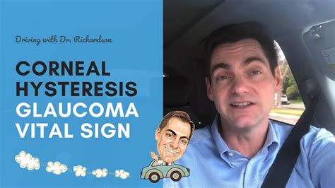 Corneal Hysteresis Glaucoma Vital Sign Driving With Dr David