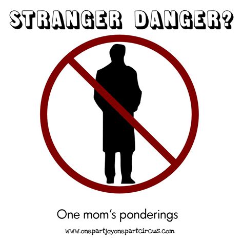 Quotes About Stranger Danger Quotesgram