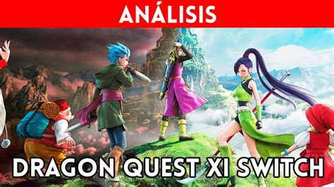 AnÁlisis Dragon Quest Xi S Edición Definitiva Nintendo Switch Un