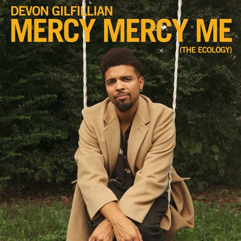 Mercy Mercy Me The Ecology Single By Devon Gilfillian Spotify