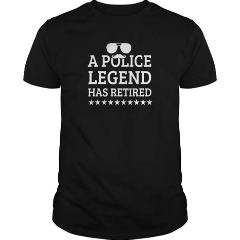 Funny Cop Retirement Shirt A Police Legend Has Retired T Shirt