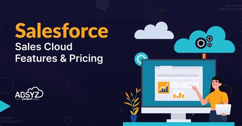 Salesforce Sales Cloud Features And Pricing Absyz