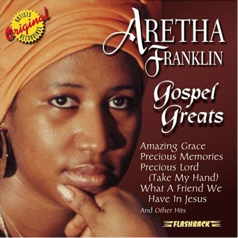 Gospel Greats 2003 Aretha Franklin Albums Lyricspond