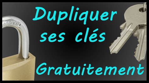 Dupliquer Ses Clés Gratuitement Ou Copier Une Clé Trucs Et Astuces