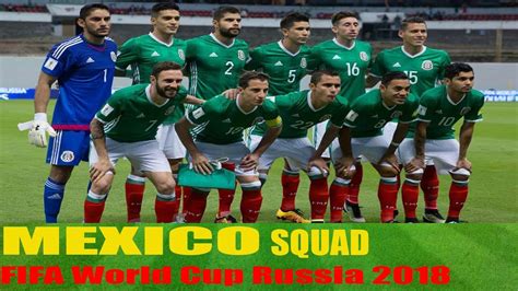 Mexico World Cup 2018 Squad List And Team Guide