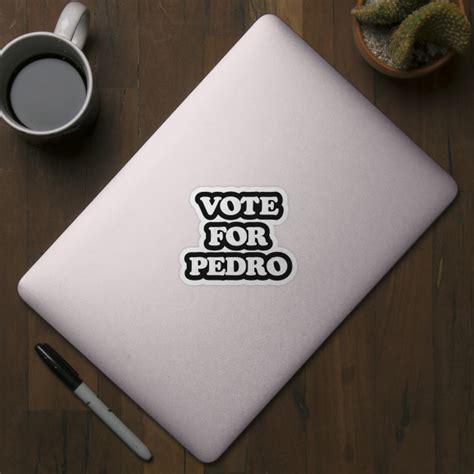 Vote For Pedro Napoleon Dynamite Vote For Pedro Movie Sticker