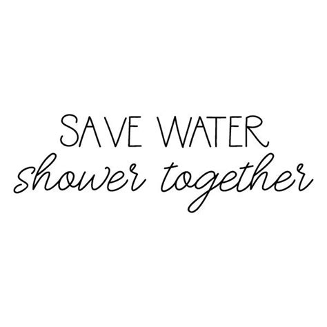 Wall Quotes Save Water Shower Together Bathroom Relax Washroom Etsy