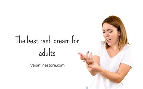 The Best Rash Cream For Adults Soothe And Heal Fast 2023