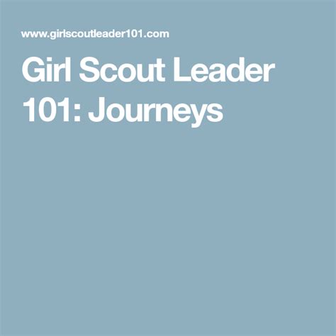 Girl Scout Leader 101 Journeys Girl Scout Leader Scout Leader Girl