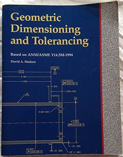 Geometric Dimensioning And Tolerancing Madsen David A