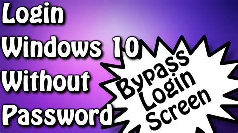 How To Bypass Login Screen On Windows 10 Youtube
