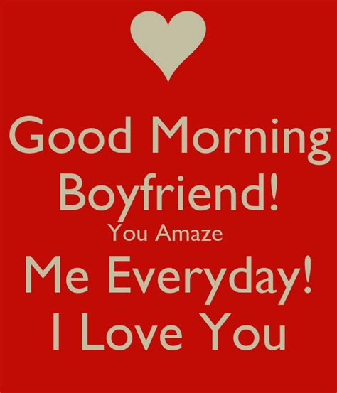 Good Morning Boyfriend You Amaze Me Everyday I Love You Poster
