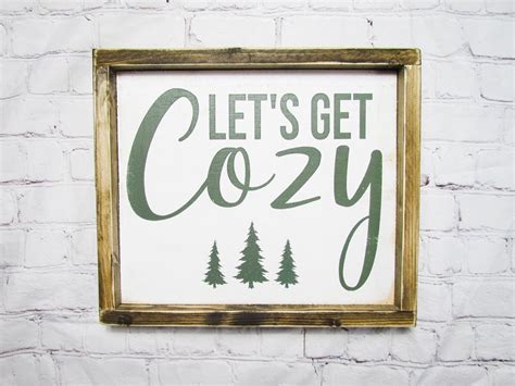 Lets Get Cozy Sign Farmhouse Wall Decor Living Room Etsy