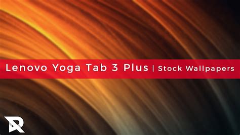 Download Lenovo Yoga Tab 3 Plus Stock Wallpapers In Qhd Quality